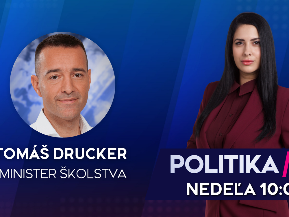 Pozvanie do relácie Politika 24 prijal minister školstva Tomáš Drucker
