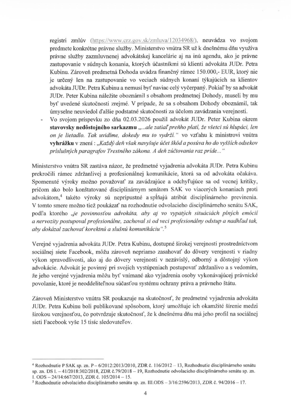 Znenie sťažnosti ministerstva vnútra na advokáta vyšetrovateľov okolo Jána Čurillu, Petra Kubinu