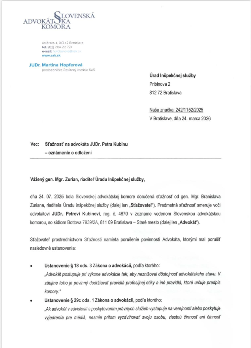 Výsledok sťažnosti na advokáta Petra Kubinu.