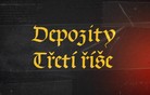 DEPOZITY III. ŘÍŠE