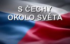 S Čechy okolo světa V.