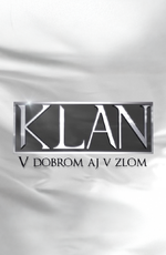 Klan - V dobrom aj v zlom