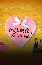Mama, ožeň ma!