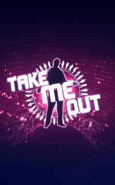 TAKE ME OUT