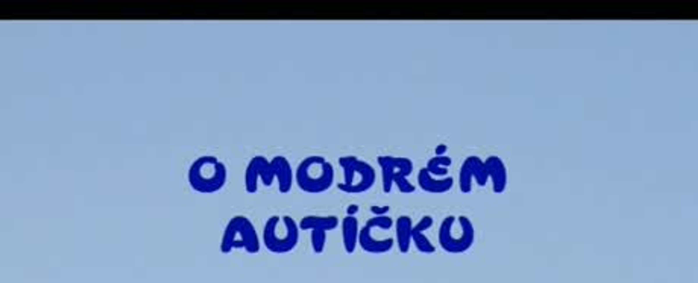 O modrém autíčku