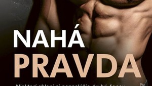 Táto knižná novinka vás rozpáli: Začítajte sa do šteklivého erotického románu Nahá pravda