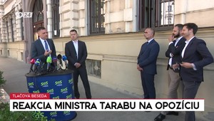 Tlačová beseda: Reakcia ministra Tarabu na opozíciu