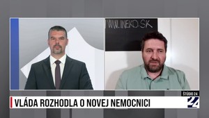 Štúdio 24 o tom, že vláda schválila projekt novej nemocnice