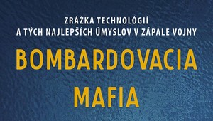 Bombardovacia mafia alebo taktika spálenej zeme?