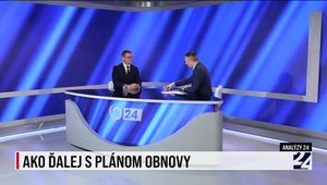 Analýzy 24 s podpredsedom vlády Petrom Kmecom aj o Pláne obnovy