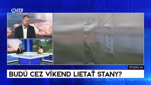 Štúdio 24: Budú cez víkend lietať stany?