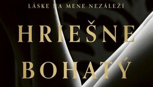 Je tu novinka Hriešne bohatý: Príbeh plný vášne, romantiky a nečakaných zvratov