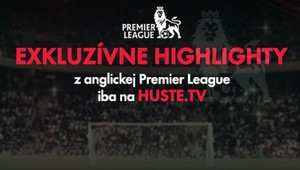 Anglická Premier League už aj na HUSTE.tv!