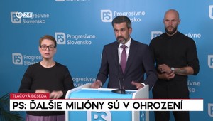 Tlačová beseda PS: Ďalšie milióny sú v ohrození