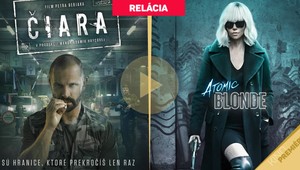 Čiara a Atomic Blonde! Novinky v kinách, za ktorými sa skrýva veľa driny…