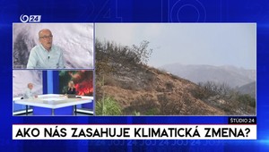 Štúdio 24: Ako nás zasahuje klimatická zmena?