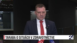 Rozhovory 24: Minister Taraba o situácii v zdravotníctve