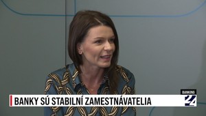 Banking: Banky sú stabilní zamestnávatelia