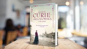Vynikajúci životopis o výnimočnej žene: Životný príbeh vedkyne Marie Curie-Sklodowskej si vás získa