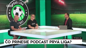 Štúdio 24: Čo prinesie Podcast Prvá liga?