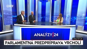 Analýzy 24: Parlamentná predpríprava vrcholí