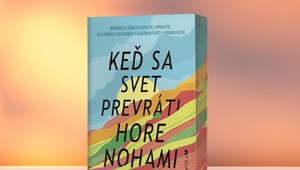 Keď sa svet prevráti hore nohami. Magický, dojímavý a nezabudnuteľný príbeh jednej rodiny