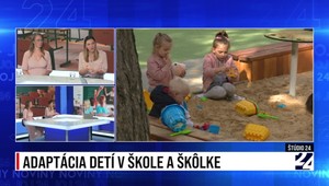 Štúdio 24: Adaptácia detí v škole a škôlke
