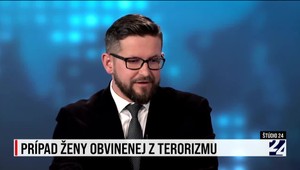 Prípad ženy obvinenej z podporovania teroristickej skupiny. V Štúdiu 24 politológ Lenč a psychologička Juráneková