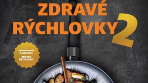Varte chutne a rýchlo: ZDRAVÉ RÝCHLOVKY 2 ponúkajú 85 fit receptov do 30 minút