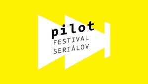 Chystá sa ojedinelý festival Pilot! Akcia rozpúta diskusiu o slovenskej seriálovej tvorbe!