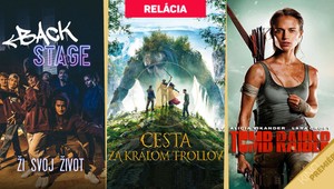 Zákulisie tanečného filmu BACKSTAGE, zrodenie novej LARY CROFT aj trollovia v relácii Kinosála!