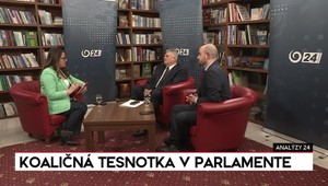 Analýzy 24: Koaličná tesnotka v parlamente