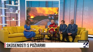 Rozhovory 24: Skúsenosti s požiarmi