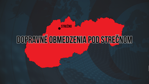 MAPA: VODIČI POZOR! Pozrite si trasy obmedzení pod Strečnom