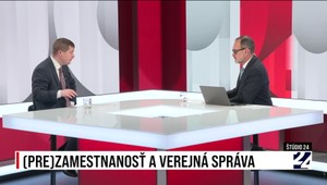 Štúdio 24: (Pre)zamestnanosť a verejná správa