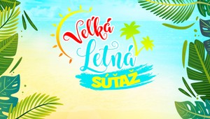 Veľká letná súťaž sa skončila: Kto sa môže tešiť z výhry?