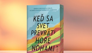 Keď sa svet prevráti hore nohami. Magický, dojímavý a nezabudnuteľný príbeh jednej rodiny