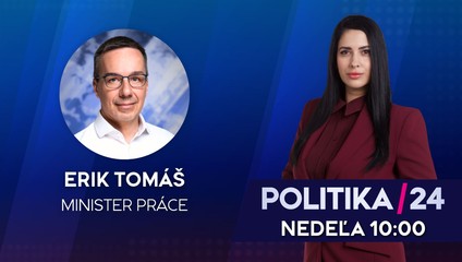 Pozvanie do diskusnej relácie Politika 24 prijal minister práce Erik Tomáš