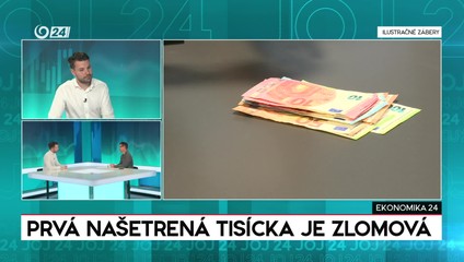Ekonomika 24: Prvá našetrená tisícka je zlomová