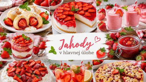 10 najlepších receptov z jahôd: rýchle dezerty, nápoje aj koláče