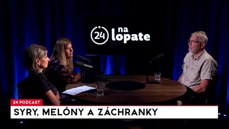 Na lopate: Syry, melóny a záchranky