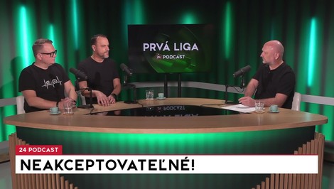 Prvá liga: Neakceptovateľné!