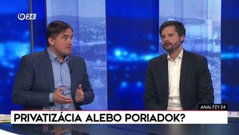 Analýzy 24: Privatizácia alebo poriadok?