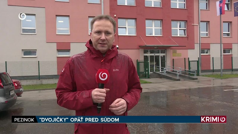 "DVOJIČKY" OPÄŤ PRED SÚDOM