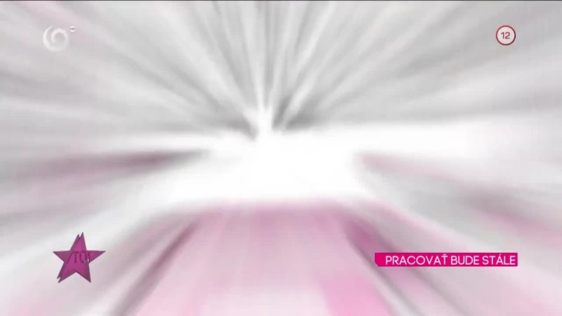 PRACOVAŤ BUDE STÁLE