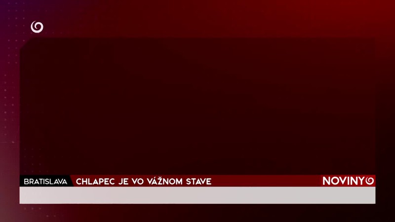 CHLAPEC JE VO VÁŽNOM STAVE