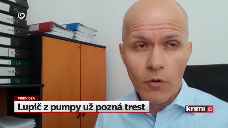 Lupič z pumpy už pozná trest