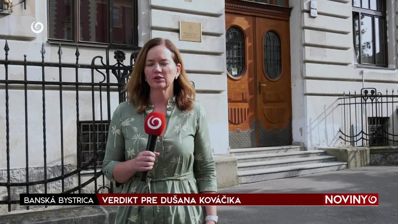 VERDIKT PRE DUŠANA KOVÁČIKA