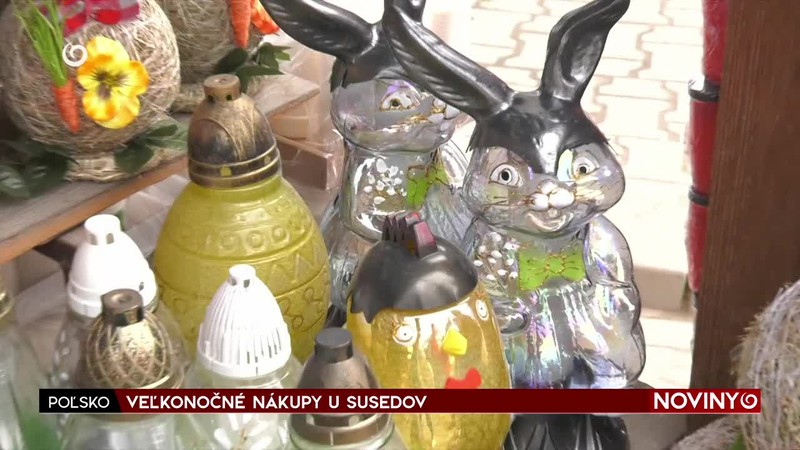 VEĽKONOČNÉ NÁKUPY U SUSEDOV