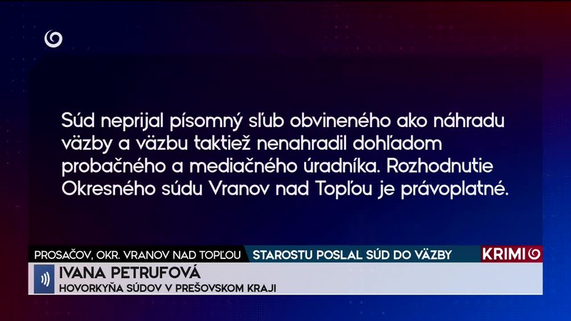 STAROSTU POSLAL SÚD DO VÄZBY